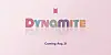 The title of BTS's upcoming single 'Dynamite' [BIG HIT ENTERTAINMENT]