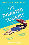 English cover for author Yun Ko-eun's 2013 novel ″The Disaster Tourist' [LITERATURE TRANSLATION INSTITUTE OF KOREA]