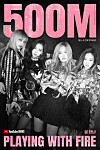 Blackpink's 'Playing With Fire' (2016) surpassed 500 million views on Friday.