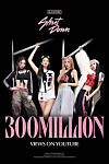 Blackpink's “Shut Down” music video surpasses 300 million views on YouTube [YG ENTERTAINMENT]