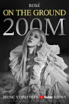 The music video for Rose's solo single ″On The Ground″ has hit 200 million views. [YG ENTERTAINMENT]