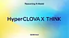 Naver unveiled its homegrown inference AI model, HyperClova X Think, on June 30. [NAVER CLOUD]