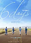 The movie poster for ″6DAYS″ [ALLEYCAT]