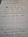 A handwritten letter from the victim to her husband. She repeatedly apologized and asked for 'another chance.' At the end of the letter, she asked, 'Could you please take me to the hospital tomorrow?'