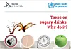 World Health Organization's report on so-called sugar tax